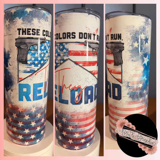 These Colors Don't Run, They Reload