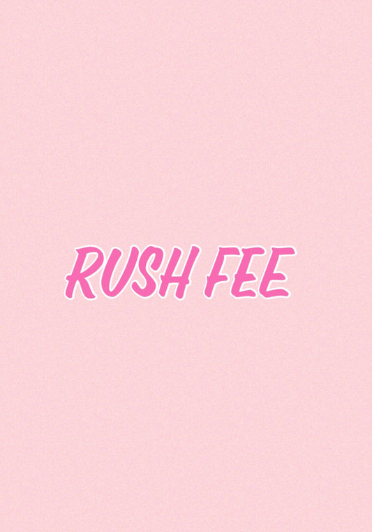 Rush Fee