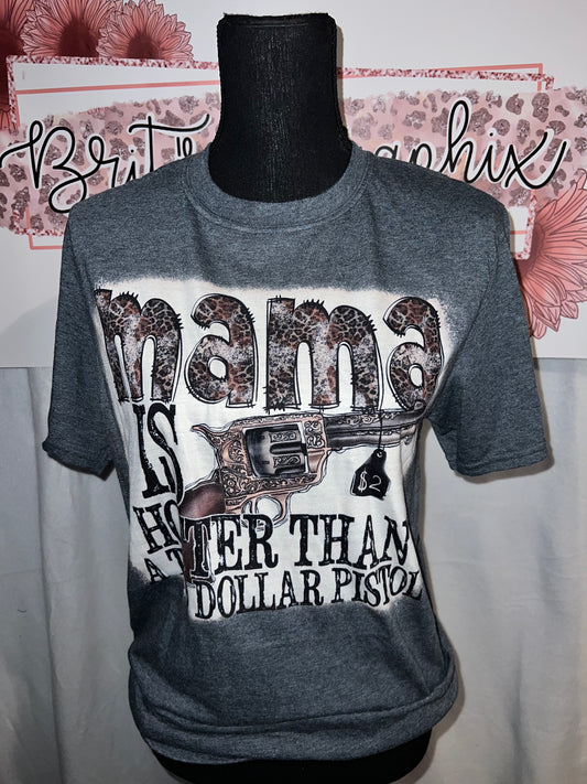 Mama is Hotter than a $2 Pistol