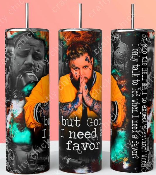 I Need A Favor JR tumbler