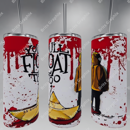 You’ll Float Too Tumbler
